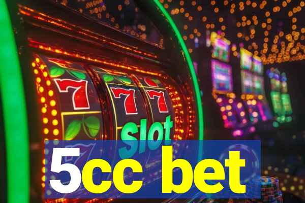 5cc bet